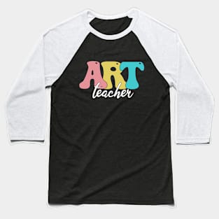 Art Teacher Groovy Colorful Baseball T-Shirt